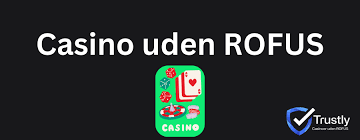 Sider uden ROFUS Få adgang til online casinoer uden forhindringer Sider uden ROFUS Få adgang til online casinoer uden forhindringer