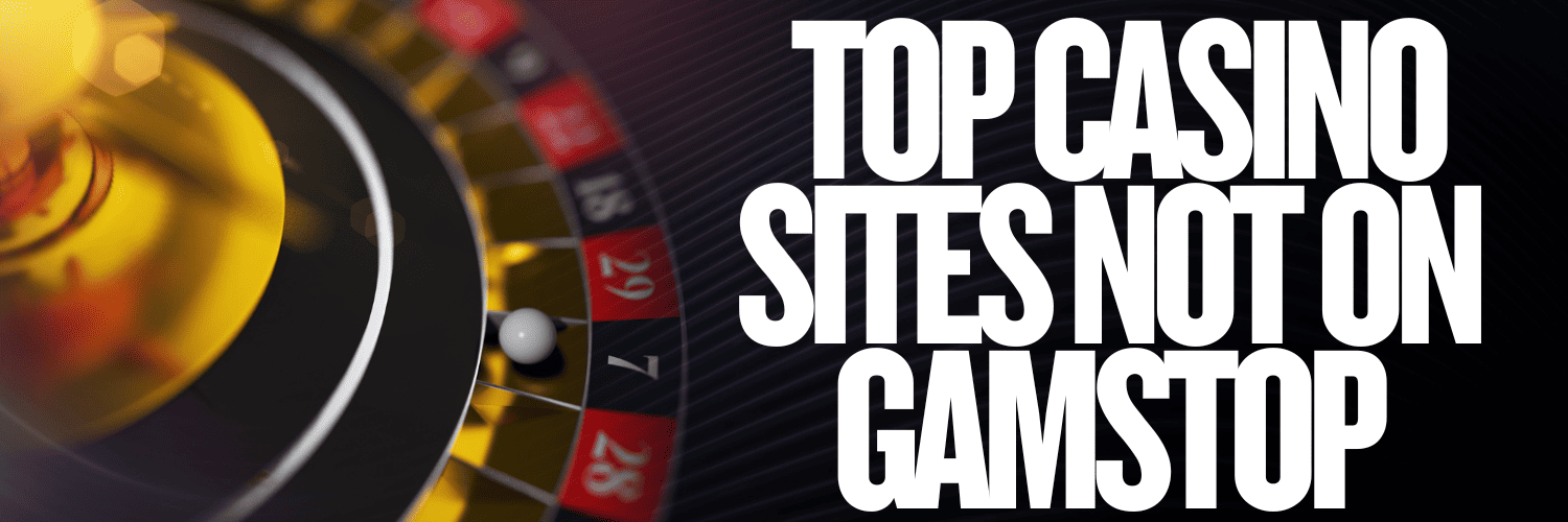 Discover the Best Online Casinos Not with GamStop