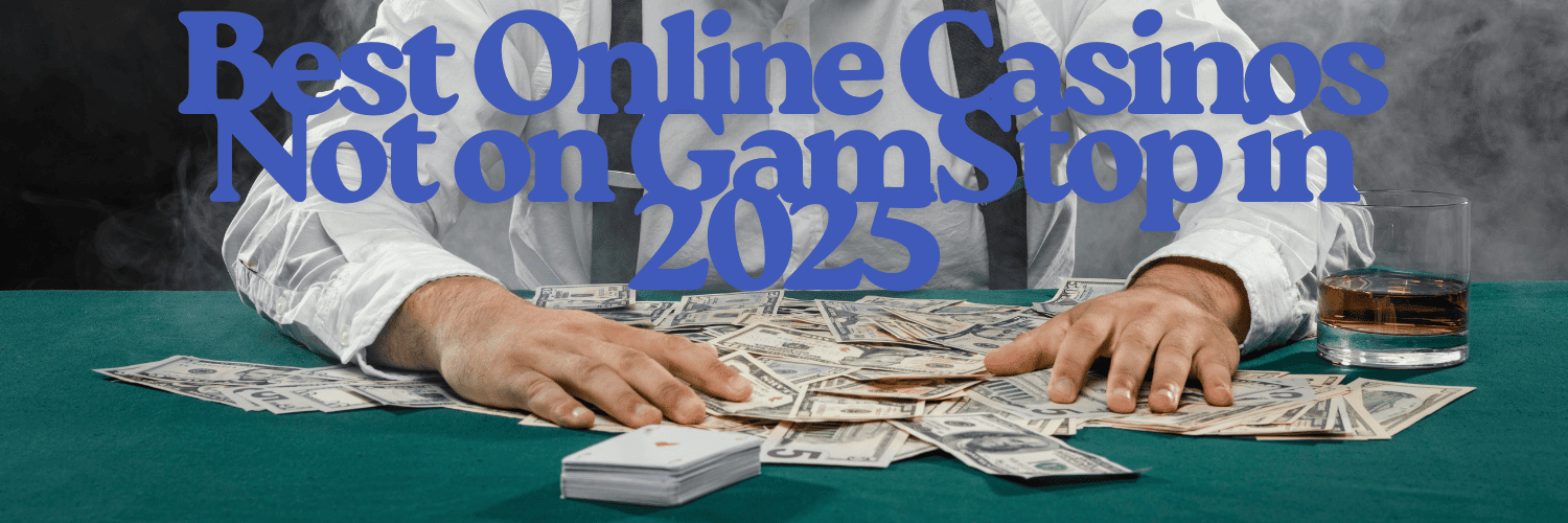 Discovering Casinos That Don't Use GamStop A Guide to Your Options